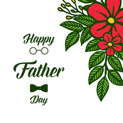 Template happy father day, bright red floral. Vector
