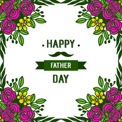 Leaves and colorful floral frames, happy father day. Vector