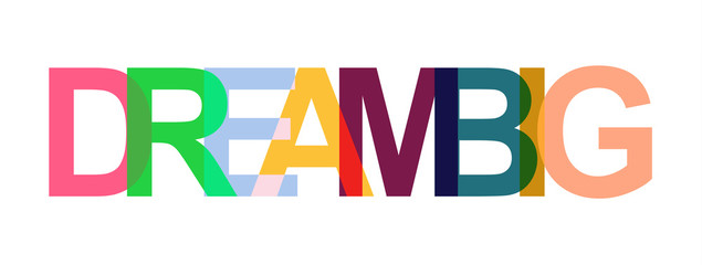 DREAM BIG! colorful letters banner