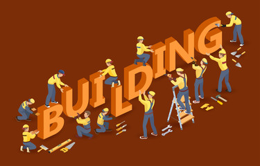 Isometric Workers, tools and isometric word Building. Vector illustration.