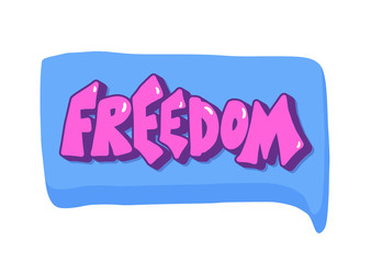 Freedom quote. Vector concept desing word.