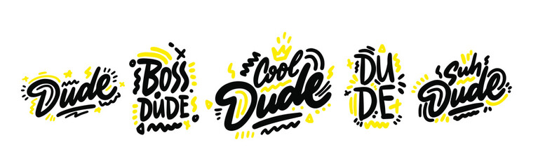 Dude. Typography with slogan for t shirt or sweatshirt printing and embroidery. Print for tee. Hand drawn style. Cool dude.