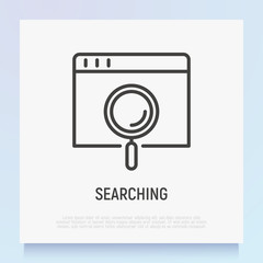 Web searching thin line icon: magnifier on web page. Modern vector illustration.