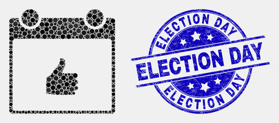 Dot thumb up calendar page mosaic pictogram and Election Day seal stamp. Blue vector rounded scratched stamp with Election Day message. Vector composition in flat style.