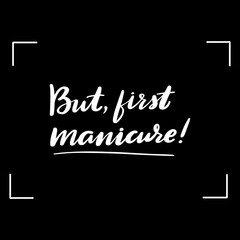 lettering but, first manicure