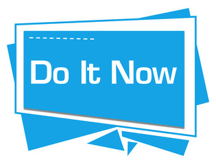 Do It Now Blue Squares Triangles Text 