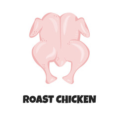 Vector Realistic Illustration of Roast Chicken. Concept of Raw Fresh Whole Chicken. Icon of Turkey or Hen for Design Farm Product and Market. Uncooked Ingredient for Carnivore Diet