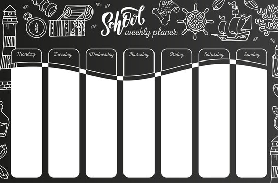 Weekly Calendar on chalkboard . 7 day plan on black chalkboard background. School timetable template with hand written text, Adventure sea travel symbols. lessons shedule in sketchy style with doodles
