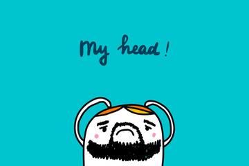 My head hand drawn vector illustration hipster sad. Feeling broken
