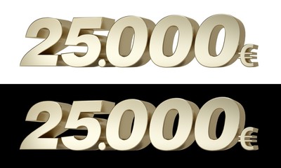 25.000€ Twenty five thousand euros. 3D golden characters.