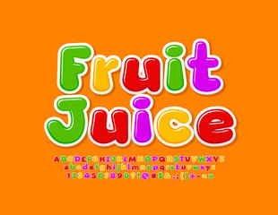 Vector colorful Emblem Fruit Juice. Funny bright Font. Creative Alphabet Letters, Numbers and Symbols set. 