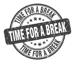 time for a break stamp. time for a break round grunge sign. time for a break