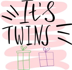 It's twins lettering. Baby shower design for invitation. Calligraphy phrase on vector watercolor sticker. Inscription of congratulation for poster or greeting card.