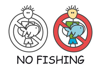 Funny vector stick man with a fish in children's style. No fishing no photo sign red prohibition. Stop symbol. Prohibition icon sticker for area places. Isolated on white background.