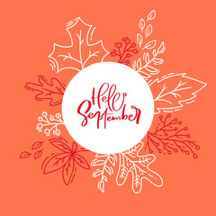 Hand drawn autumn typography poster. White monoline leaves with calligraphic text Hello September in flat doodle style. Vector illustration for Happy Thanksgiving day, greeting cards, invitations
