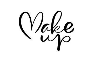 Calligraphy lettering text Make up with heart. vector Barber logo modern design for fashion school. illustration flat logo