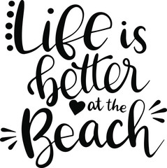 Life is better at the beach decoration for T-shirt