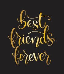 Best friends forever - hand lettering, motivational quotes