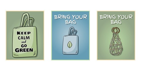 Bring your own bag every day set of posters. Motivational phrase. Ecological and zero-waste product. Go green living