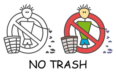 Funny vector stick litter man with a trash in children's style. No garbage no rubbish sign red prohibition. Stop symbol. Prohibition icon sticker for area places. Isolated on white background.