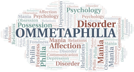 Ommetaphilia word cloud. Type of Philia.