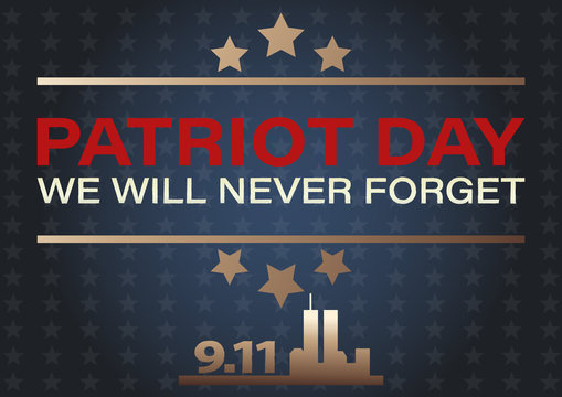 Never Forget September 11, 2001 USA. Patriot Day USA poster, banner.