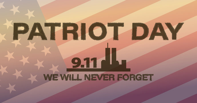 Never Forget September 11, 2001 USA. Patriot Day USA poster, banner.