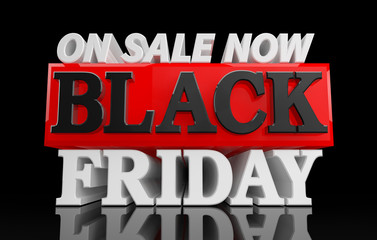 BLACK FRIDAY ON SALE NOW word on black background, Black friday, Sale, Sale background, Sale tag, Sale poster, Banner Design, illustration 3D rendering