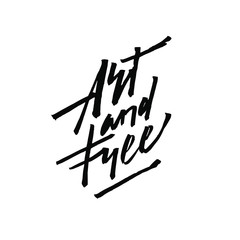 Obraz premium Art and Free. Handdrawn lettering. Template calligraphy design of positive quote for posters, t-shirts, cards. Typography element. Hand written vector.