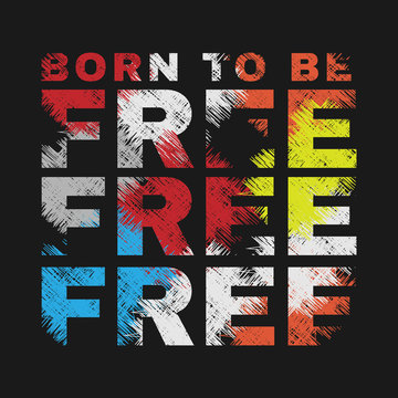 born to be free