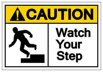 Caution Watch Your Step Symbol Sign, Vector Illustration, Isolated On White Background Label .EPS10