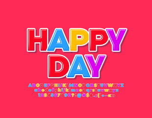 Vector bright poster Happy Day. Stylish  modern Font. Trendy colorful Alphabet Letters, Numbers and Symbols