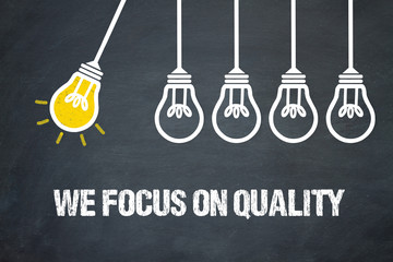 Fototapeta premium We focus on quality