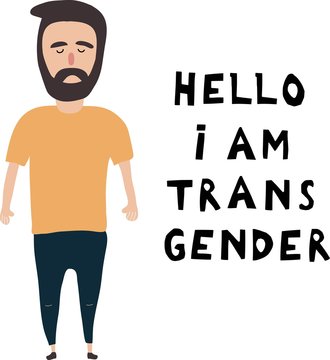 The White Young Man Costs Near An Inscription: Hello, I'm  Transgender. Open Homosexuality. Coming Out. LGBT Concept. Minority Sex. Flat Editable Vector Illustration.