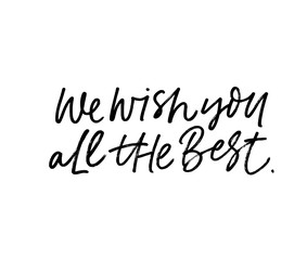 We wish you all best handwritten calligraphy. Hand drawn vector lettering.
