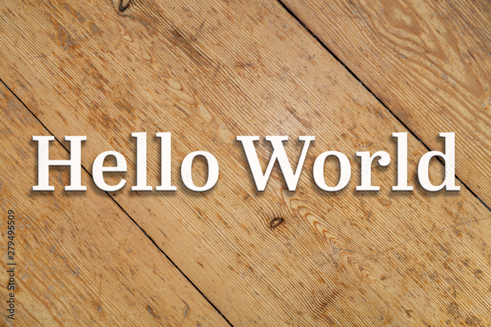 Wall mural `Hello World` white text on a wooden home background. - Wall murals