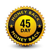 Powerful golden 45 day money back guarantee badge, stamp, seal, sign, label isolated on white background.