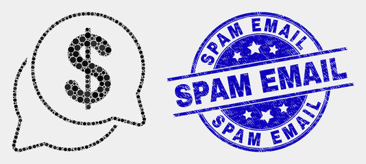 Dot dollar forum messages mosaic pictogram and Spam Email seal stamp. Blue vector rounded scratched watermark with Spam Email caption. Vector combination in flat style.