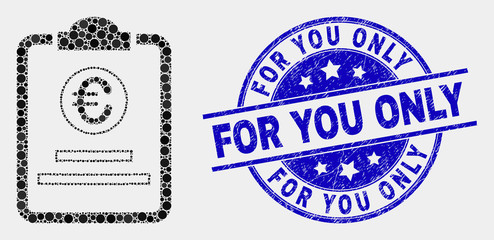 Fototapeta premium Pixelated euro price pad mosaic icon and For You Only seal. Blue vector round textured seal stamp with For You Only title. Vector composition in flat style.
