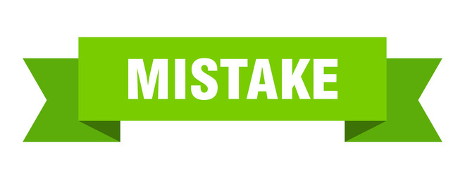 mistake