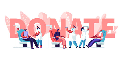 Volunteers Sit in Medical Hospital Chairs Donating Lifeblood. Doctor and Nurse Take Blood in Test Flasks, Donation, Donate Concept. Poster, Banner, Flyer, Brochure, Cartoon Flat Vector Illustration