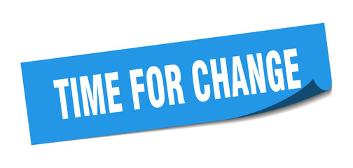 time for change sticker. time for change square isolated sign. time for change