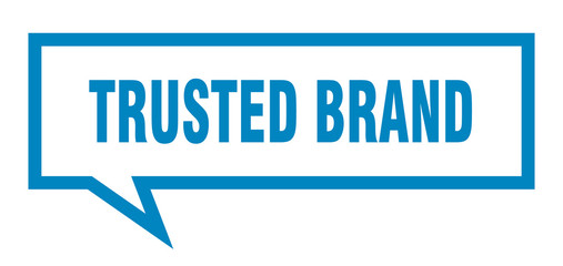 trusted brand sign. trusted brand square speech bubble. trusted brand