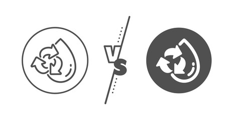 Recycle clean aqua sign. Versus concept. Water drop line icon. Refill liquid symbol. Line vs classic recycle water icon. Vector