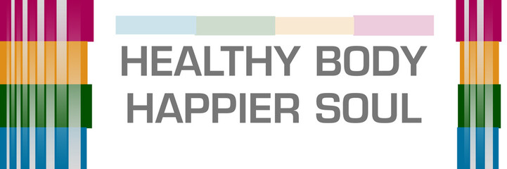 Healthy Body Happier Soul Colorful Bars Both Sides 