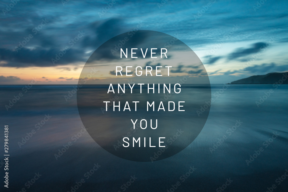 Wall mural inspirational quotes - never regret anything that made you smile.