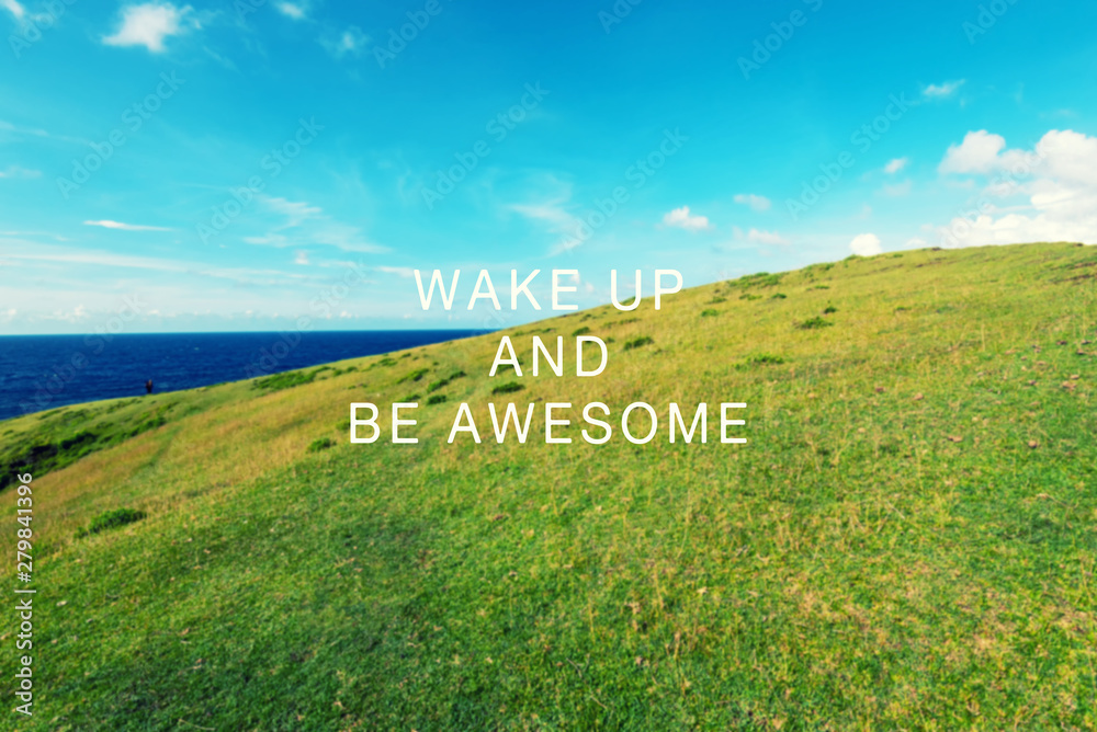 Wall mural inspirational quotes - wake up and be awesome.