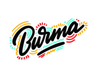 Burma. Beautiful typography inscription greeting calligraphy. Handwritten design modern brush lettering isolated vector.