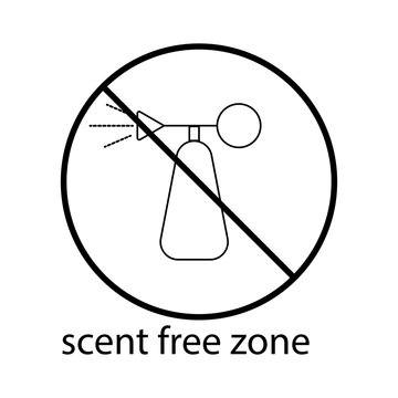 Scent Free Zone Sign. Perfume In A Circle Crossed Out Sign