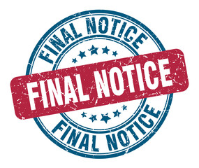 final notice stamp. final notice round grunge sign. final notice